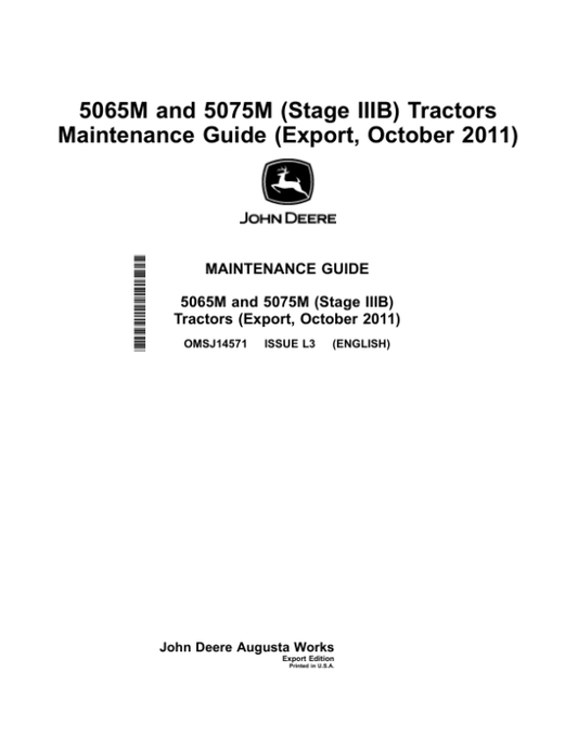 John Deere 5065M, 5075M (Stage IIIB) Tractors Maintenance Guide (October 2011) Operator’s Manual (OMSJ14571) Workshop Guide
