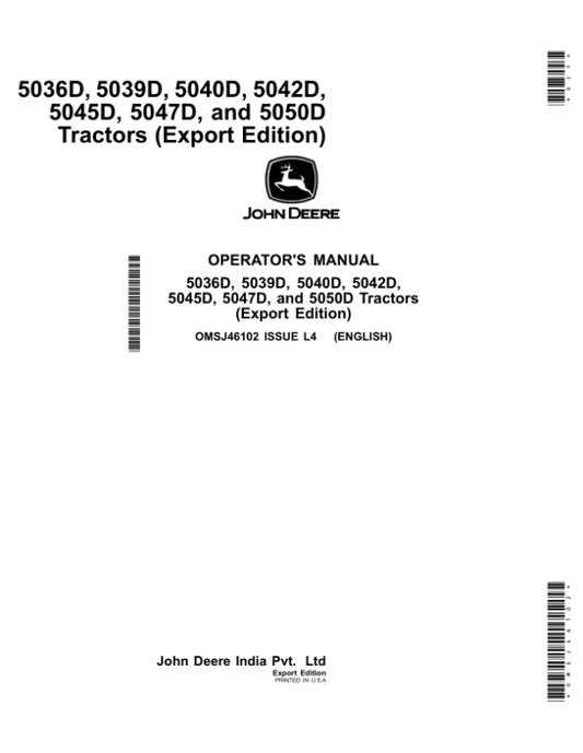 John Deere 5036D, 5039D, 5040D, 5042D, 5045D, 5047D, 5050D Tractors (Export Edition) Operator’s Manual (OMSJ46102) Workshop Guide