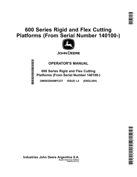 John Deere 600 Series Rigid, Flex Cutting Platforms (From Serial Number 140100-) Operator’s Manual (OMSKD600MY23T) Workshop Guide