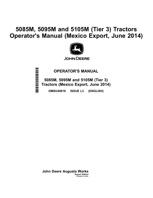 John Deere 5085M, 5095M, 5105M (Tier 3) Tractors (June 2014)(Mexico Export) Operator’s Manual (OMSU40016) Workshop Guide