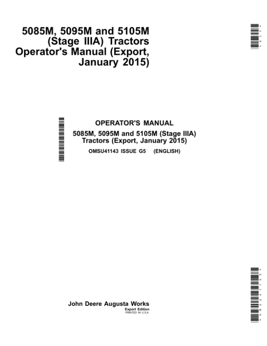 John Deere 5085M, 5095M & 5105M Tractors (Stage IIIA) Export Edition (January 2015) Operator’s Manual (OMSU41143) Workshop Guide