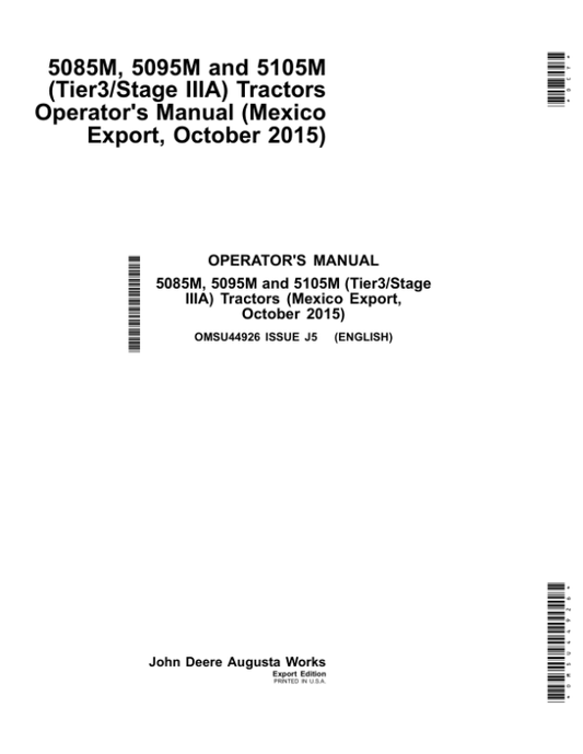 John Deere 5085M, 5095M & 5105M(Stage IIIA) Tractors Mexico Edition (October 2015) Operator’s Manual (OMSU44926) Workshop Guide
