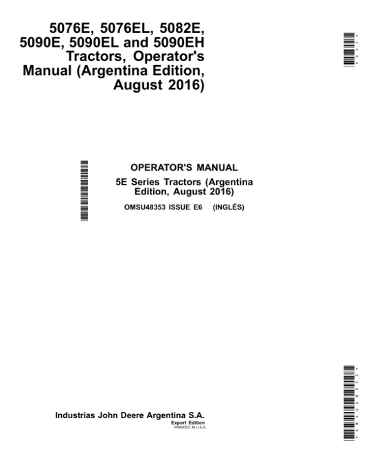 John Deere 5076E, 5076EL, 5082E, 5090E, 5090EL & 5090EH Tractors (Argentina Edition) Operator’s Manual (OMSU48353) Workshop Guide