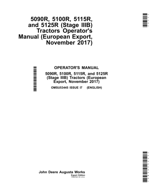 John Deere 5090R, 5100R, 5115R & 5125R (Stage IIIB) Tractors Exp w/ Euro Configurations Operator’s Manual (OMSU53445) Workshop Guide