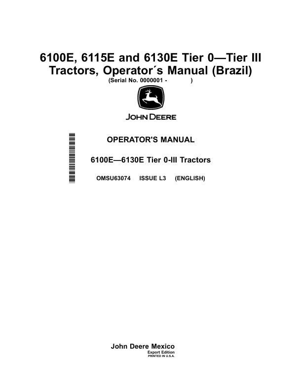 John Deere 6100E, 6115E, 6130E Tier 0-Tier III Tractors (000001-) (Export/Brazil) Operator’s Manual (OMSU63074) Workshop Guide