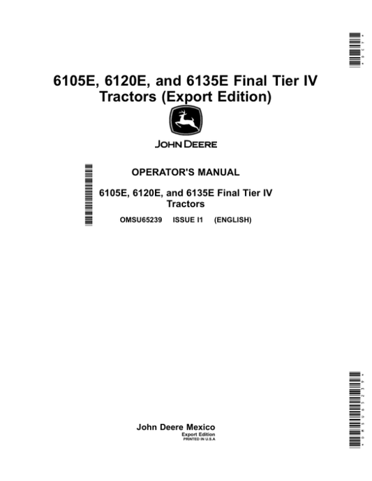 John Deere 6105E, 6120E, 6135E Final Tier IV Tractors (001001-) (Export Edition) Operator’s Manual (OMSU65239) Workshop Guide
