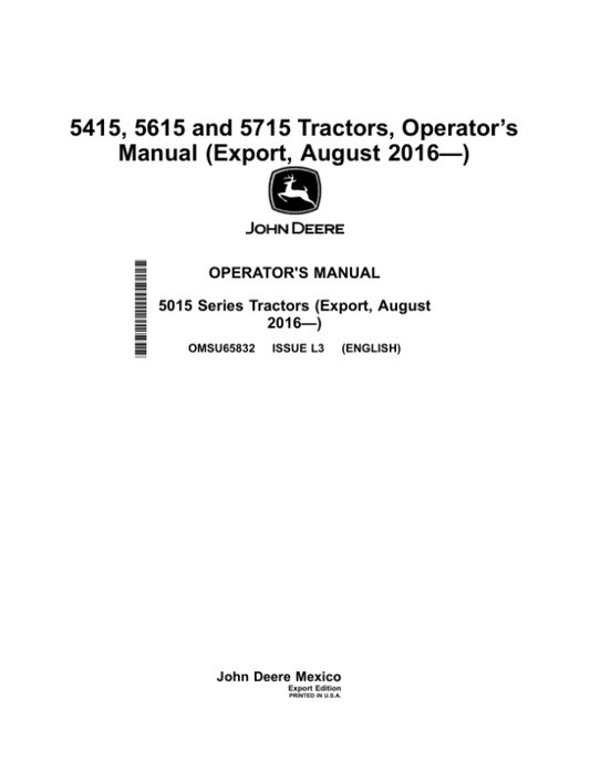 John Deere 5415, 5615, 5715 Tractors (August 2016-) (Export Edition) Operator’s Manual (OMSU65832) Workshop Guide