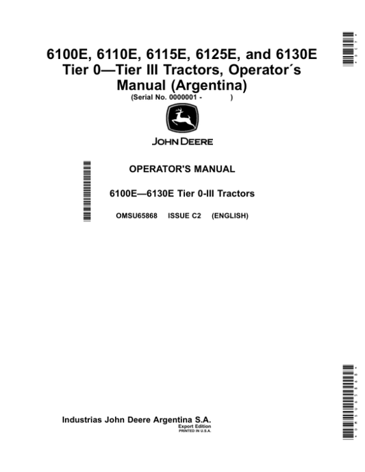 John Deere 6100E, 6110E, 6115E, 6125E, 6130E Tier 0—Tier III Tractors (Argentina) Operator’s Manual (OMSU65868) Workshop Guide