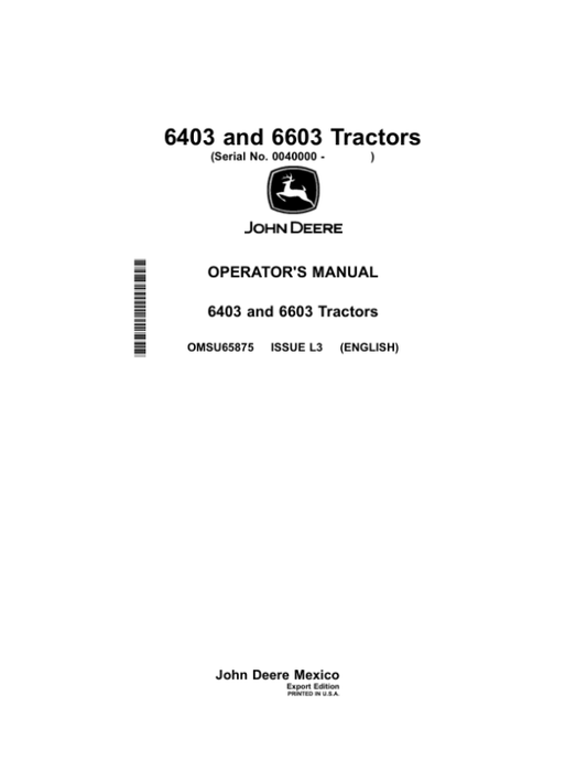 John Deere 6403, 6603 Tractors (040000-) (Export Edition) Operator’s Manual (OMSU65875) Workshop Guide