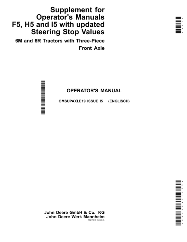 John Deere Supplemental Operators Manualwith updated Steering Stop Values6M & 6R Tractors withThree-Piece Front Axle Operator’s Manual (OMSUPAXLE19) Workshop Guide