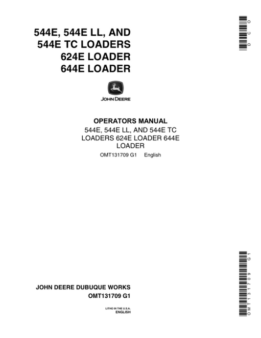 John Deere 544E, 544ELL, 544ETC, 624E, 644E Loaders Operator’s Manuals (OMT131709) Workshop Guide