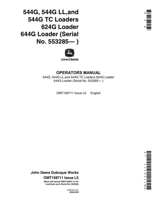John Deere 544GTC, 544G, 544GLL, 624G, 644G Loaders Operator’s Manuals (OMT158711) Workshop Guide