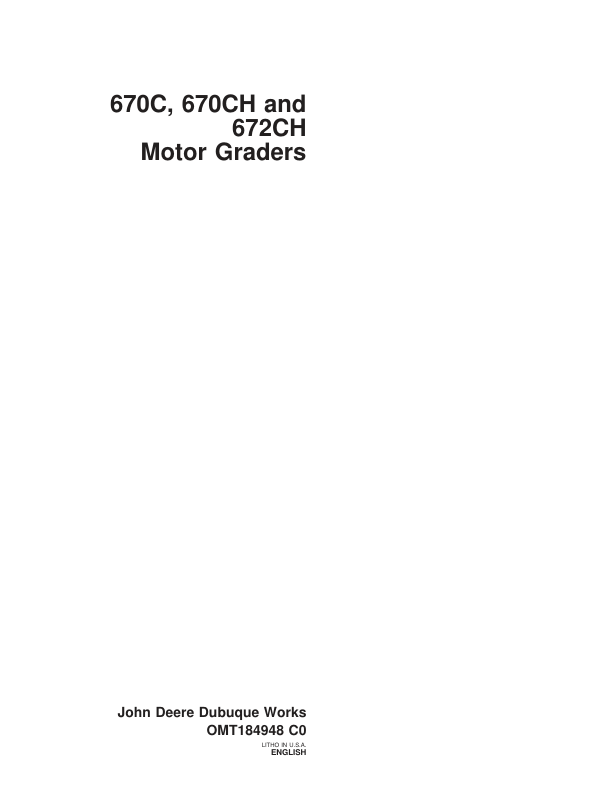John Deere 670C, 670CH, 672CH Motor Graders Operator’s Manuals (OMT184948) Workshop Guide