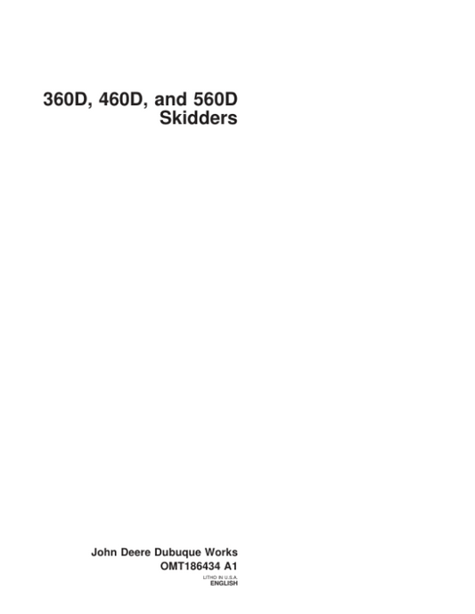 John Deere 360D, 460D, 560D Skidders Operator’s Manuals (OMT186434) Workshop Guide