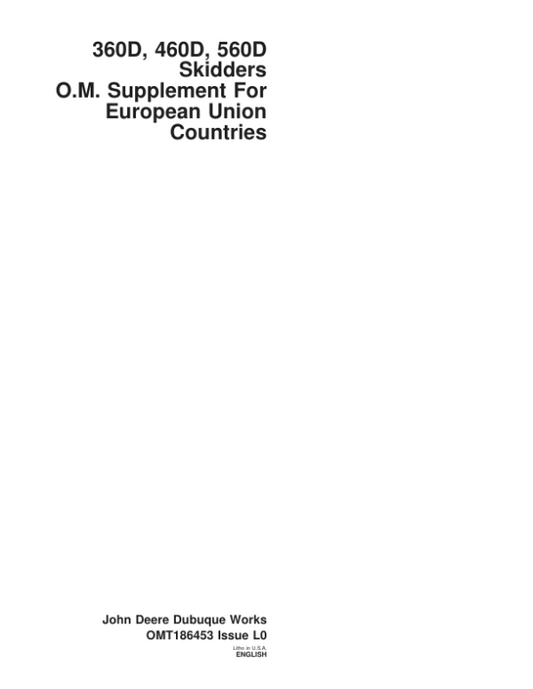 John Deere 360D, 460D, 560D Skidders Operator’s Manuals (OMT186453EN) Workshop Guide