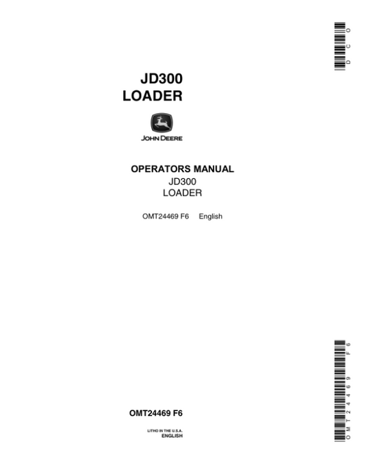 John Deere 300 Loaders Operator’s Manuals (OMT24469) Workshop Guide