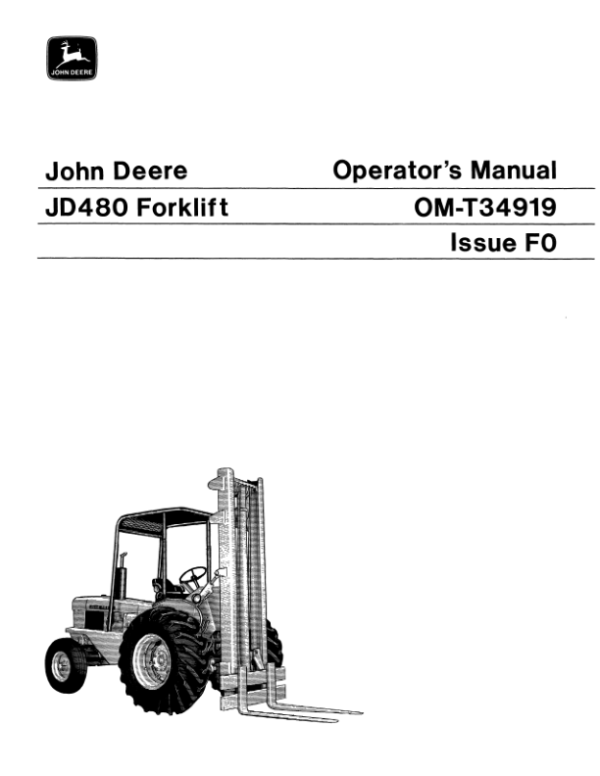 John Deere 480 Forklifts Operator’s Manuals (OMT34919) Workshop Guide