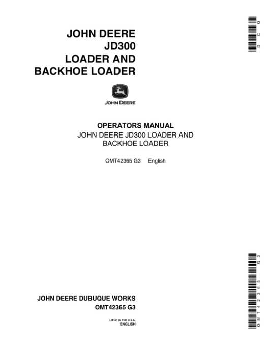 John Deere 300 Backhoes Operator’s Manuals (OMT42365) Workshop Guide
