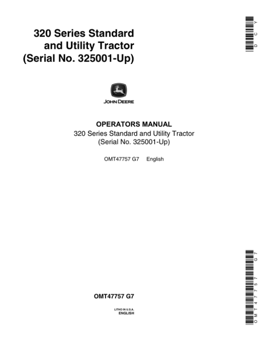 John Deere 320 Series Standard, Utility Tractor (325001-) Operator’s Manual (OMT47757) Workshop Guide