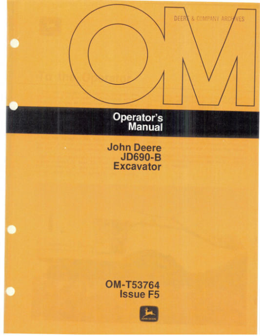 John Deere 690B Excavators Operator’s Manuals (OMT53764) Workshop Guide