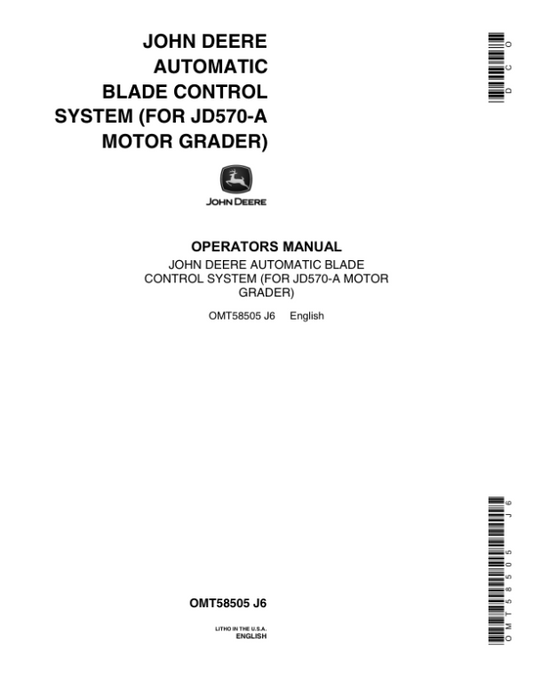John Deere 570A Motor Graders Operator’s Manuals (OMT58505 AUTOMATIC BLADE CONTROL) Workshop Guide