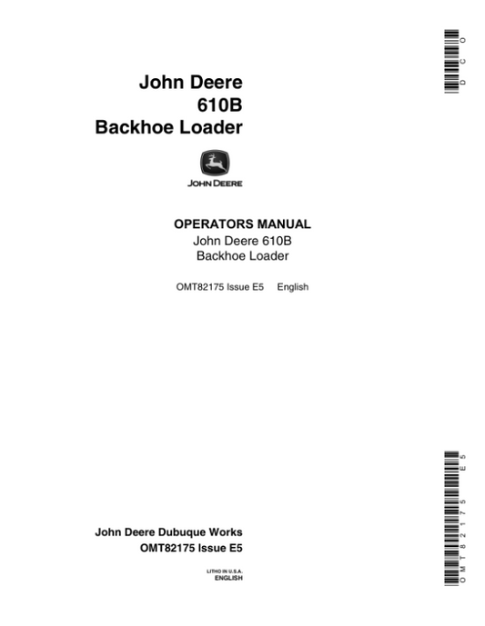 John Deere 610B Backhoes Operator’s Manuals (OMT82175) Workshop Guide