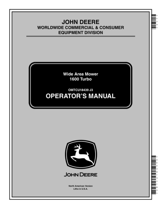 John Deere 1600 Wide Area Turbo Mowers (North America) (030001-040000) Operator’s Manual (OMTCU18439E) Workshop Guide