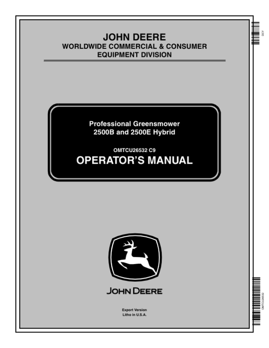 John Deere 2500B & 2500E Hybrid Riding Greens Mower Export Edition (030001-040000) Operator’s Manual (OMTCU26532) Workshop Guide