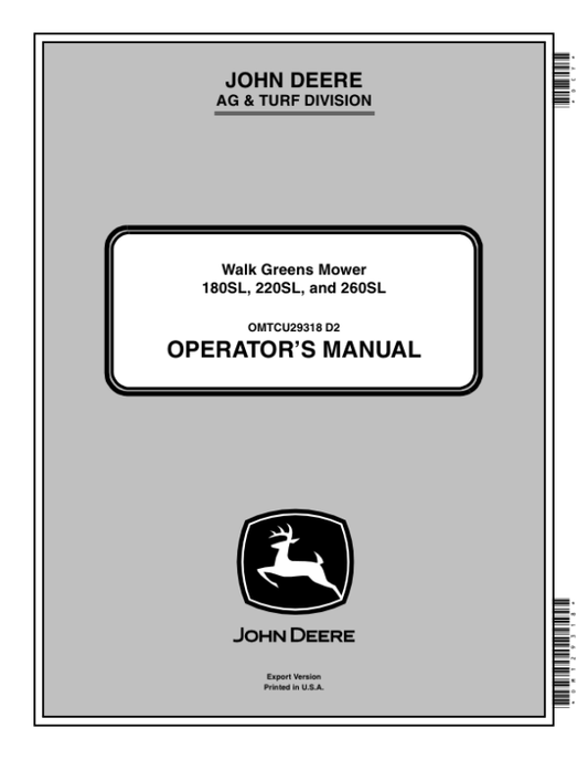 John Deere 180SL, 220SL & 260SL Walk-Behind Greens Mowers Export Edition (010001-030000) Operator’s Manual (OMTCU29318) Workshop Guide