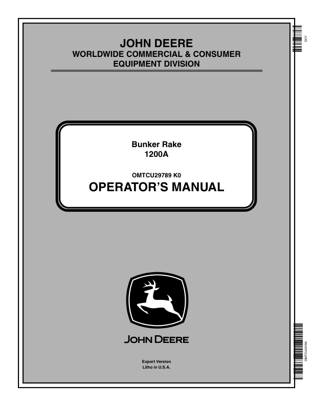 John Deere 1200A Bunker & Field Rake Export Edition (180001-190000) Operator’s Manual (OMTCU29789) Workshop Guide