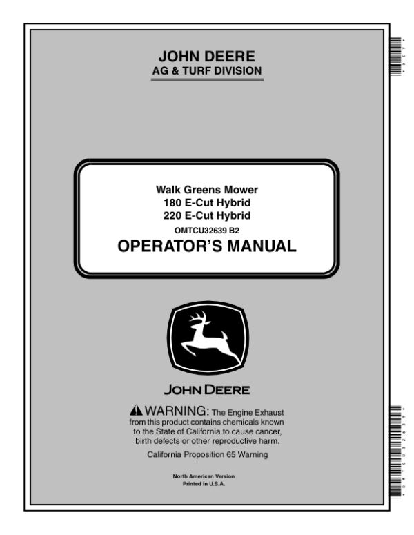 John Deere Walk Greens Mower 180 E-Cut Hybrid 220 E-Cut Hybrid (NA) Operator’s Manual (OMTCU32639) Workshop Guide