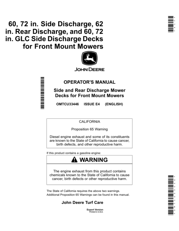 John Deere 60, 72 in. Side Discharge, 62 in. Rear Discharge & 60, 72 in. GLC side Discharge Decks for Front Mount Mowers (Export) Operator’s Manual (OMTCU33446) Workshop Guide
