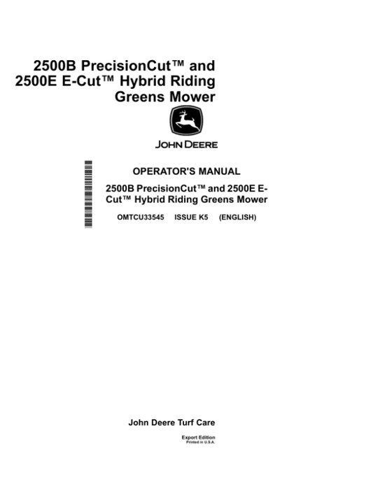 John Deere 2500B & 2500E Hybrid Riding Greens Mower Operator’s Manual (OMTCU33545) Workshop Guide