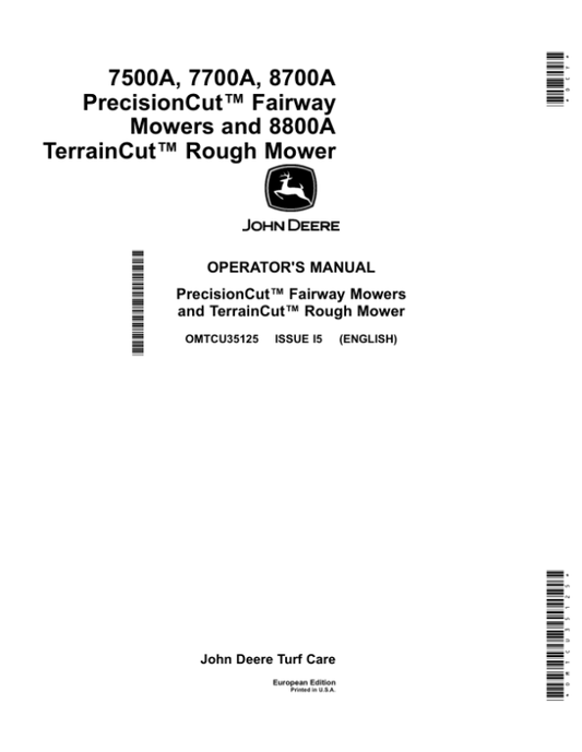 John Deere 7500A, 7700A & 8700A PrecisionCut Fairway Mowers & 8800A TerrainCut Mowers (Non-T4 Engine) European Edition (010001-030000) Operator’s Manual (OMTCU35125) Workshop Guide