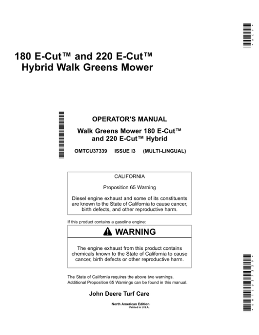 John Deere 180 E-Cut & 220 E-Cut Hybrid Walk-Behind Greens Mowers 180 E-Cut (020001-030000) 220 E-Cut (050001-060000) North America Multi-Lingual Publication Order manual as OMTCU37339 Operator’s Manual (OMTCU37339) Workshop Guide