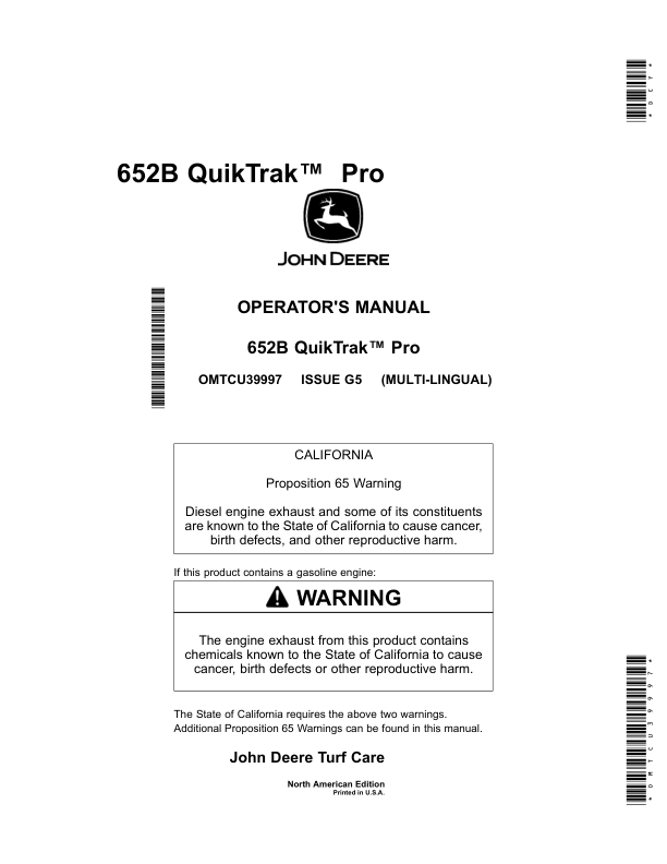 John Deere 652B Quik-Trak Pro MowersOrder manual as OMTCU39997.Only available as a multi-lingual document.English/Spanish North America (040001- ) Operator’s Manual (OMTCU39997) Workshop Guide
