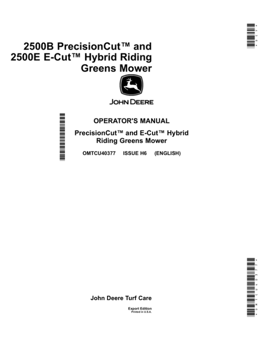 John Deere 2500B PrecisionCut & 2500E E-Cut Hybrid Riding Greens Mower (Export Edition) Operator’s Manual (OMTCU40377) Workshop Guide