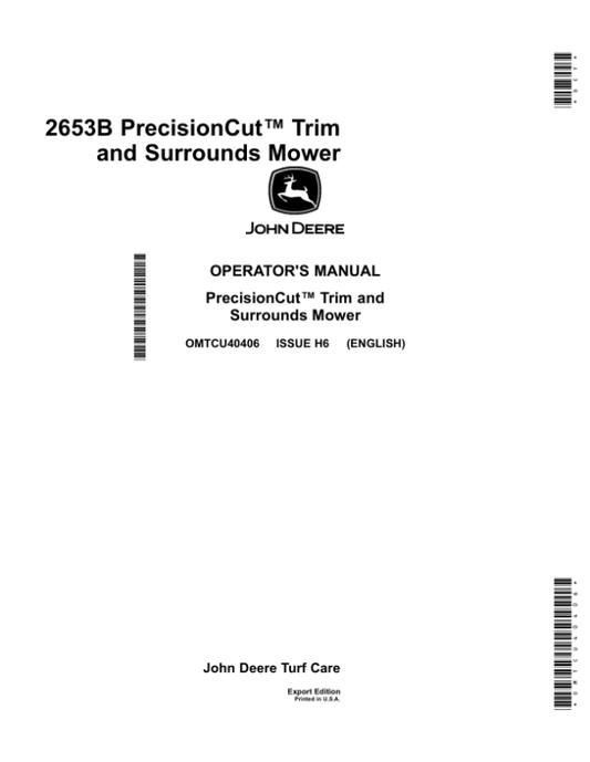 John Deere 2653B PrecisionCut Trim & Surrounds Mower (Export Edition) Operator’s Manual (OMTCU40406) Workshop Guide