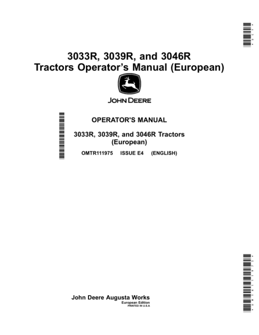 John Deere 3033R, 3039R, 3046R Tractors Operator’s Manual (European) Operator’s Manual (OMTR111975) Workshop Guide