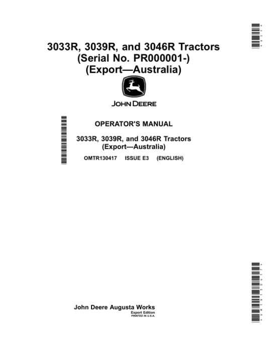 John Deere 3033R, 3039R, 3046R Tractors (PR000001-) (Export—Australia) Operator’s Manual (OMTR130417) Workshop Guide