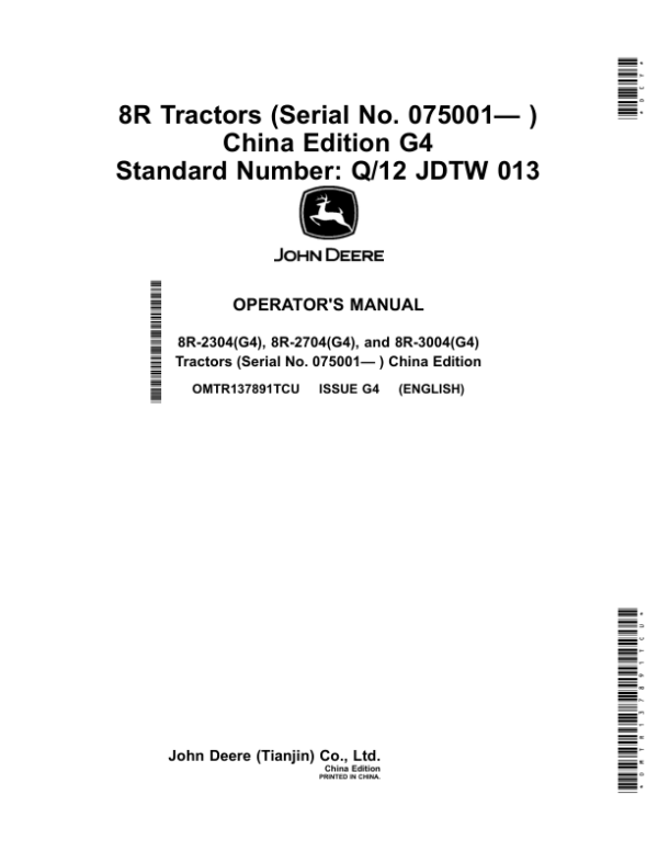 John Deere 8R Tractors (075001-) China Version Standard No. Q/12 JDTW 013 Operator’s Manual (OMTR137891TCU) Workshop Guide