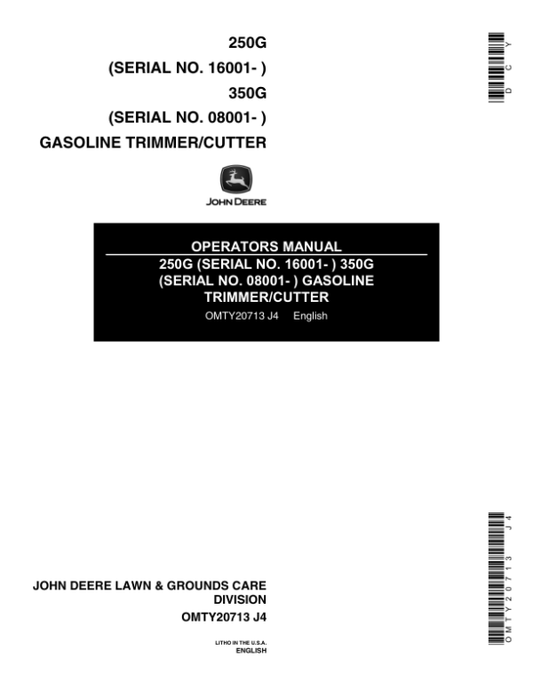 John Deere 250G (016001-) & 350G(08001-) Gasoline Trimmer/Cutters (Subs with OMM122063) Operator’s Manual (OMTY20713) Workshop Guide