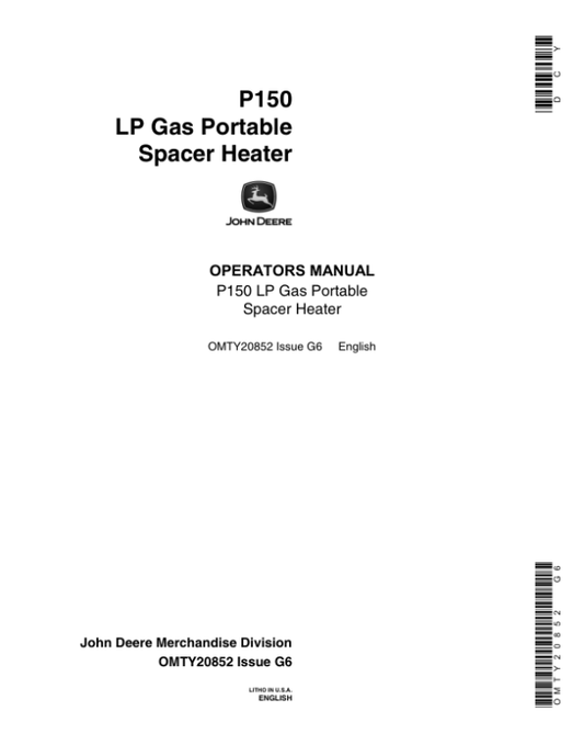John Deere P150 LP Gas Portable Space Heater Operator’s Manual (OMTY20852) Workshop Guide