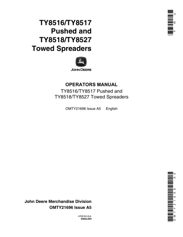 John Deere TY8516, & TY8517 Pushed & TY8518, & TY8527 Towed Spreaders Operator’s Manual (OMTY21696) Workshop Guide