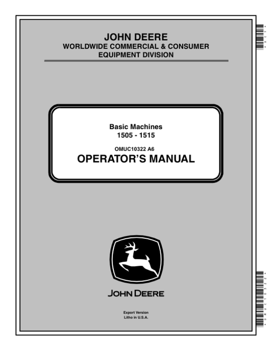 John Deere 1505 & 1515 Basic MachinesExport Edition (220001-) Operator’s Manual (OMUC10322) Workshop Guide