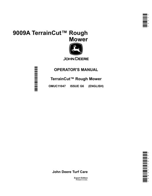John Deere 9009A TerrainCut Rough Mower (020001-) (Export Edition) Operator’s Manual (OMUC11047) Workshop Guide