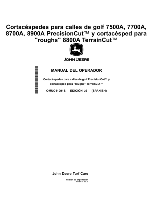 John Deere 7500A, 7700A, 8700A, 8900A PrecisionCut Fairway Mowers, 8800A TerrainCut Rough Mower (Export Edition) Operator’s Manual (OMUC11091) Workshop Guide