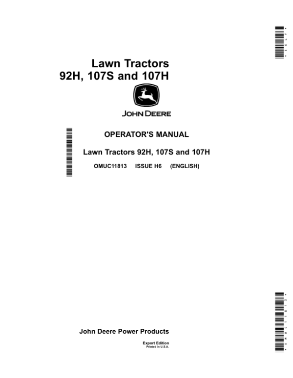 John Deere 92H, 107S & 107H Lawn Tracators (Export Edition) Operator’s Manual (OMUC11813) Workshop Guide