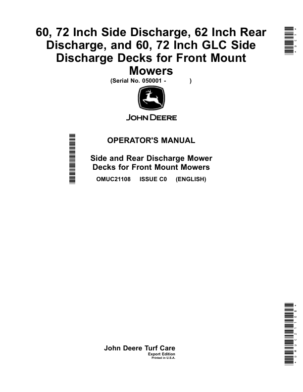 John Deere 60, 72 Inch Side Discharge, 62 Inch Rear Discharge, 60, 72 Inch GLC Side Discharge Decks for Front Mount Mowers Operator’s Manual (OMUC21108) Workshop Guide