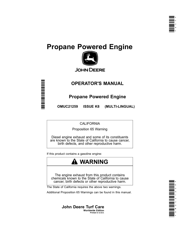 John Deere Propane Powered Engine (IMPORTANT: Units equipped with EFI engines, a 48 inch deck, or a Dump from Seat MCS are not compatible with this attachment) Operator’s Manual (OMUC21259) Workshop Guide
